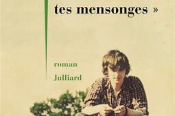 Arrete avec tes mensonges_Julliard_9782260029885.jpg