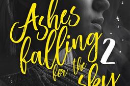 Ashes falling for the sky. Vol. 2. Sky burning down to ashes.jpg