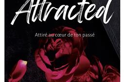 Attracted  attire au coeur de ton passe_Nisha et caetera_9782380159172.jpg