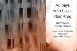Au pays des choses dernieres  le voyage dAnna B_Actes Sud_Lemeac editeur_9782330081591.jpg