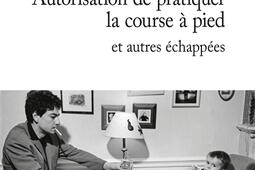 Autorisation de pratiquer la course a pied  et autres echappees_Lattes_9782709642804.jpg