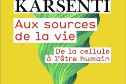 Aux sources de la vie : de la cellule à l'être humain.jpg