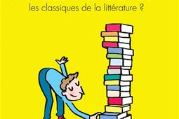 Avez-vous lu les classiques de la littérature ? : résumés en images des romans éternels.jpg