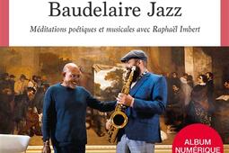 Baudelaire jazz : méditations poétiques et musicales avec Raphaël Imbert : partition pour chaos-opéra.jpg