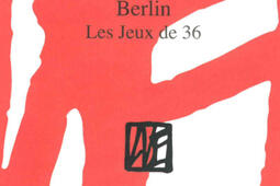 Berlin les jeux de 36_la Bibliotheque_9791093098951.jpg