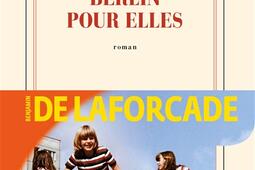 Berlin pour elles_Gallimard_9782073030108.jpg