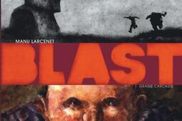 Blast Vol 1 Grasse carcasse_Dargaud.jpg