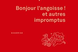 Bonjour l'angoisse ! : et autres impromptus.jpg