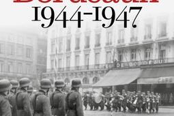 Bordeaux 19441947  le grand basculement_La Geste_9791035311674.jpg