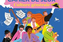 Cahier de jeux culture generale_First Editions_9782412095614.jpg