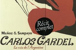 Carlos Gardel  la voix de lArgentine_Futuropolis_9782754803328.jpg