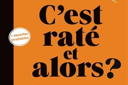 Cest rate et alors   conseils pour rattraper _Flammarion_9782080440310.jpg