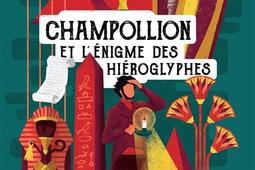 Champollion et l'énigme des hiéroglyphes.jpg