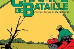 Champs de bataille  lhistoire enfouie du remembr_Delcourt_Revue dessinee_9782413075134.jpg