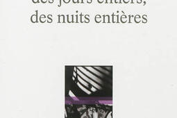 Chroniques Vol 3 Des jours entiers des nuits entieres_Ed theatrales_9782842606169.jpg