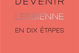 Comment devenir lesbienne en dix étapes.jpg