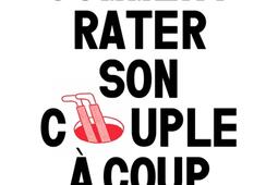 Comment rater son couple a coup sur_Les Arenes_9791037512253.jpg