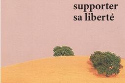 Comment supporter sa liberte_Rivages_.jpg