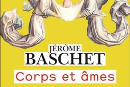 Corps et ames  une histoire de la personne au Moyen Age_Flammarion_9782080290526.jpg