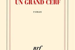 Dans la maison un grand cerf_Gallimard_9782072700248.jpg