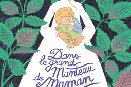 Dans le grand manteau de maman_Glenat Jeunesse_9782344061985.jpg