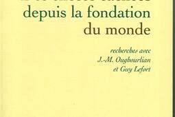 Des choses cachees depuis la fondation du monde_Grasset.jpg