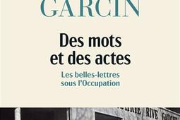 Des mots et des actes  les belleslettres sous l_Gallimard_9782073058270.jpg