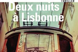 Deux nuits a Lisbonne  thriller_Gallimard_9782073055026.jpg