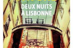 Deux nuits a Lisbonne_Gallimard_9782072985522.jpg