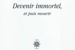 Devenir immortel et puis mourir_Corti_9782714310743.jpg