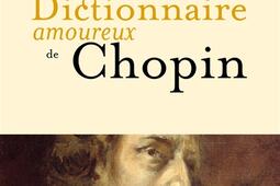 Dictionnaire amoureux de Chopin.jpg