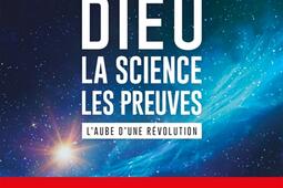 Dieu : la science, les preuves : l'aube d'une révolution.jpg