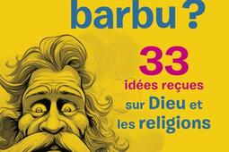 Dieu estil barbu   33 idees recues sur Dieu et les religions_Cerf_9782204160827.jpg