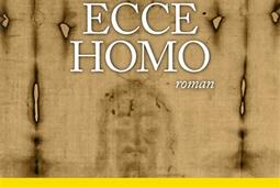 Ecce homo : le roman du suaire.jpg