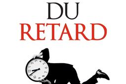 Eloge du retard : où le temps est-il passé ?.jpg