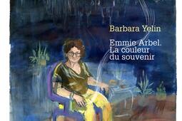 Emmie Arbel  la couleur du souvenir_Actes SudLAn 2_9782330187897.jpg