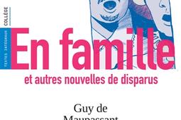 En famille : et autres nouvelles de disparus : textes intégraux, collège.jpg