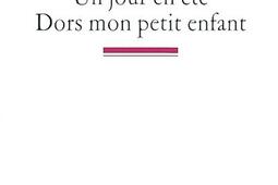 Et jamais nous ne serons séparés. Un jour en été. Dors mon petit enfant.jpg