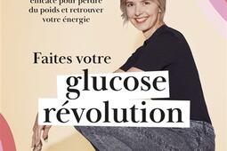 Faites votre glucose revolution  la formule scie_R Laffont_9782221256770.jpg