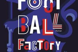Football factory_Au diable Vauvert_9791030703177.jpg