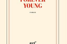Forever young_Gallimard_9782073062604.jpg