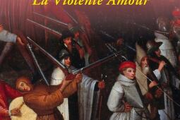 Fortune de France Vol 5 La violente amour_Le Livre de poche_9782253136125.jpg