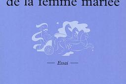 Fortune et infortune de la femme mariée : sociologie des effets de la vie conjugale.jpg