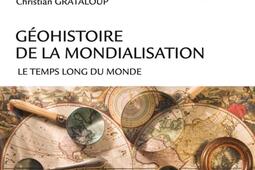 Geohistoire de la mondialisation  le temps long du monde_Armand Colin.jpg