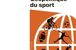 Geopolitique du sport_La Decouverte_9782348068997.jpg