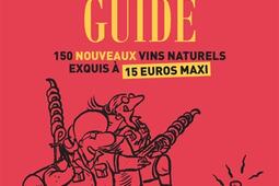 Glou guide Vol 2 150 nouveaux vins naturels exq_Cambourakis_9782366244243.jpg