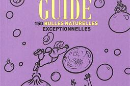 Glou guide Vol 7 150 bulles naturelles exceptio_Cambourakis_9782366249354.jpg