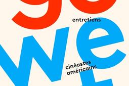 Go West  cineastes americains  entretiens_les Editions Magnani_9791092058703.jpg