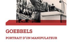 Goebbels : portrait d'un manipulateur.jpg