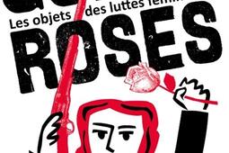 Guns and roses : les objets des luttes féministes.jpg